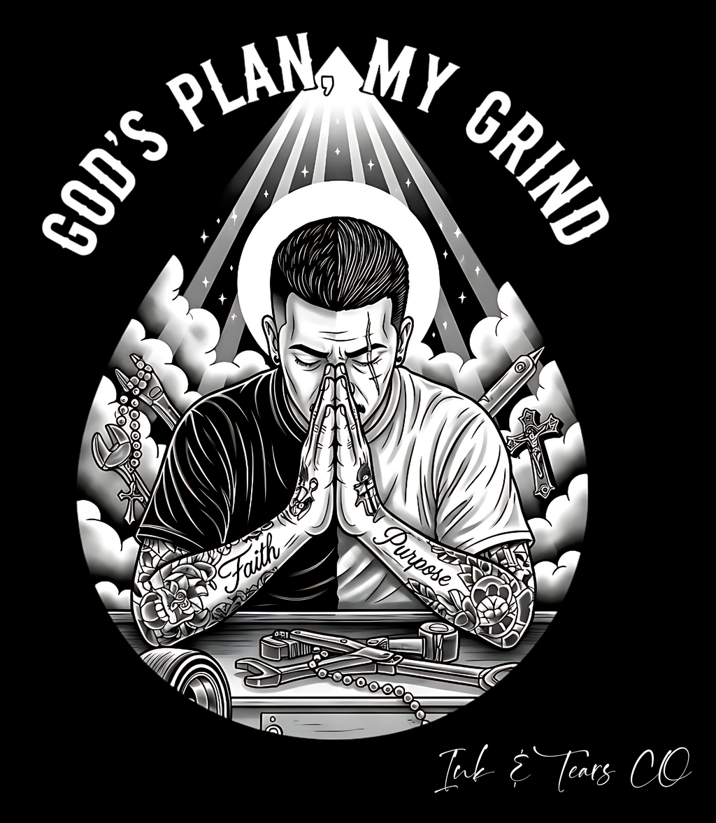 Ink & Tears Co. God’s Plan, My Grind – Tee